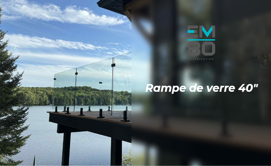 Rampe en verre 40" de hauteur